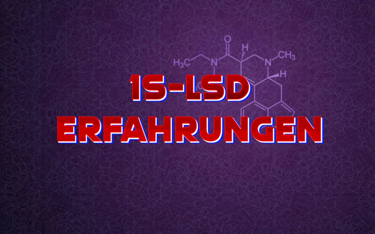 1S-LSD Erfahrungsberichte und Tripbericht zum neuen LSD Derivat